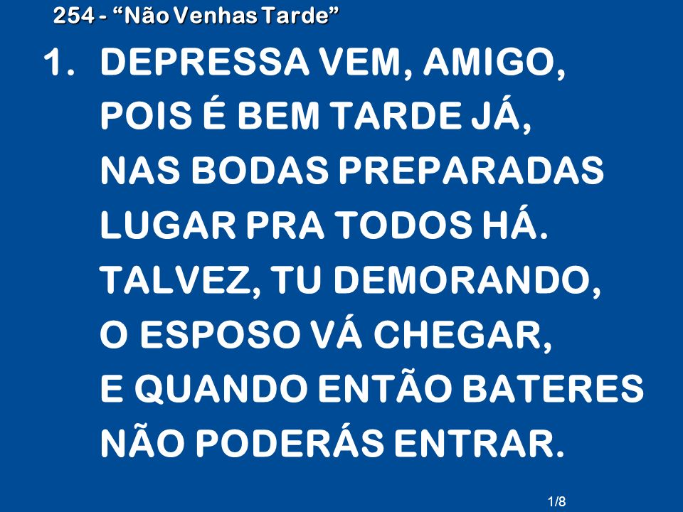 Não Venhas Tarde