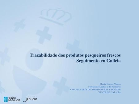 Trazabilidade dos produtos pesqueiros frescos Seguimento en Galicia