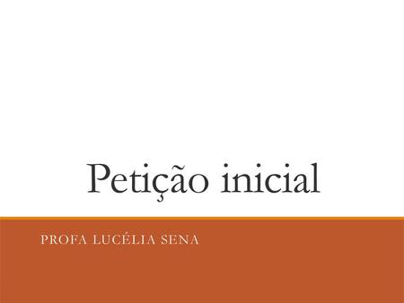 Petição inicial Profa Lucélia Sena.