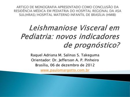 Leishmaniose Visceral em Pediatria: novos indicadores de prognóstico?
