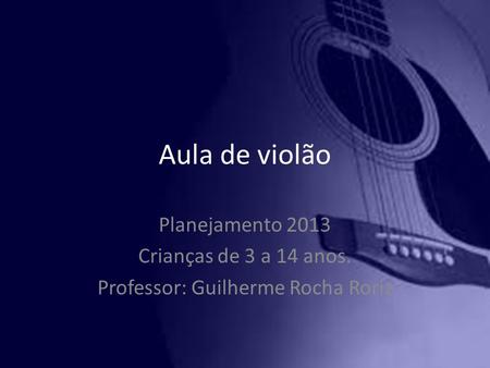Professor: Guilherme Rocha Roriz