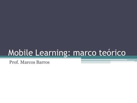 Mobile Learning: marco teórico