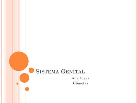 Sistema Genital Ana Clara Ciências.