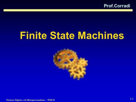 Prof.Corradi Finite State Machines.