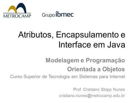 Atributos, Encapsulamento e Interface em Java