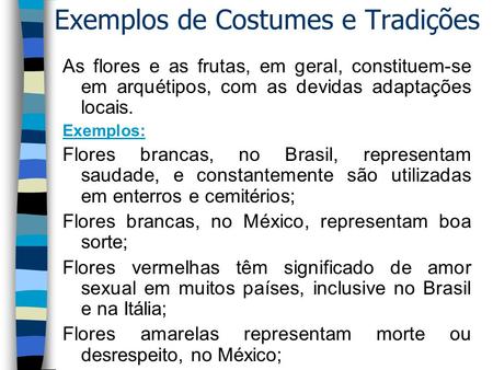Exemplos de Costumes e Tradições