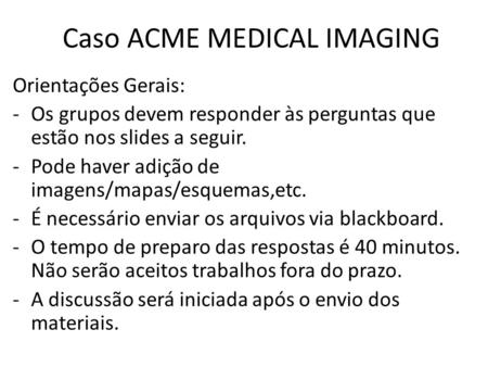 Caso ACME MEDICAL IMAGING