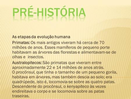 Pré-História As etapas da evolução humana