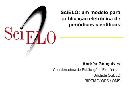 SciELO: um modelo para publicação eletrônica de periódicos científicos