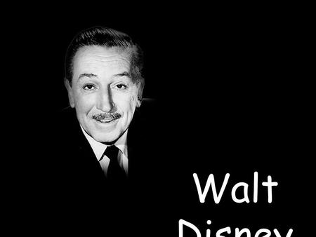 Walt Disney.