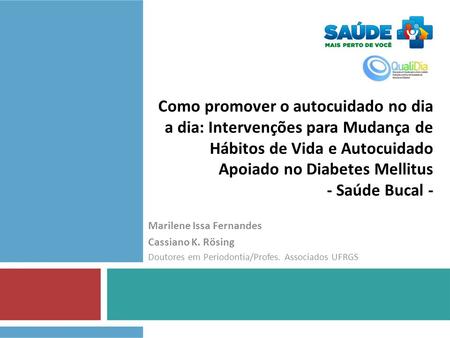 Como promover o autocuidado no dia a dia: Intervenções para Mudança de Hábitos de Vida e Autocuidado Apoiado no Diabetes Mellitus - Saúde Bucal - Lina.