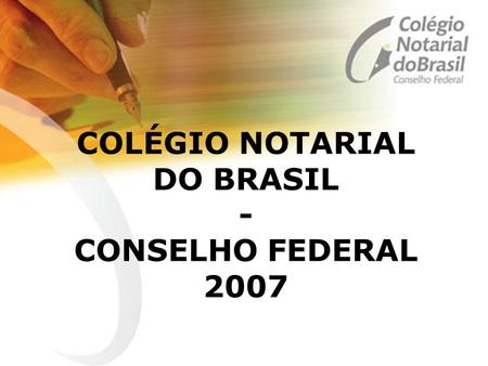 COLÉGIO NOTARIAL DO BRASIL - CONSELHO FEDERAL 2007
