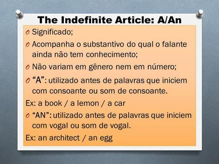 The Indefinite Article: A/An