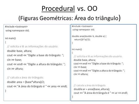 Procedural vs. OO (Figuras Geométricas: Área do triângulo)