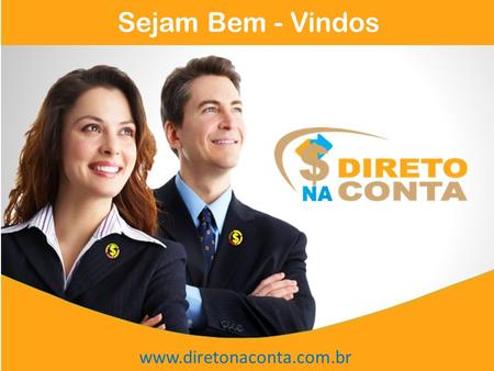 Sejam Bem - Vindos www.diretonaconta.com.br.