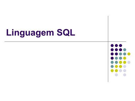 Linguagem SQL.