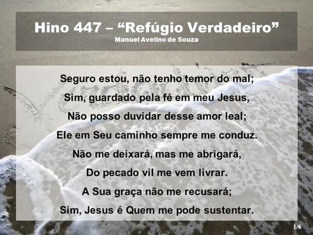 Hino 447 – “Refúgio Verdadeiro” Manuel Avelino de Souza