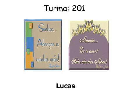 Turma: 201 Lucas.