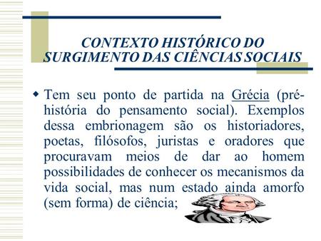 CONTEXTO HISTÓRICO DO SURGIMENTO DAS CIÊNCIAS SOCIAIS