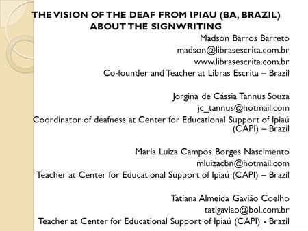 THE VISION OF THE DEAF FROM IPIAU (BA, BRAZIL)