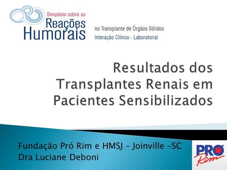 Resultados dos Transplantes Renais em Pacientes Sensibilizados