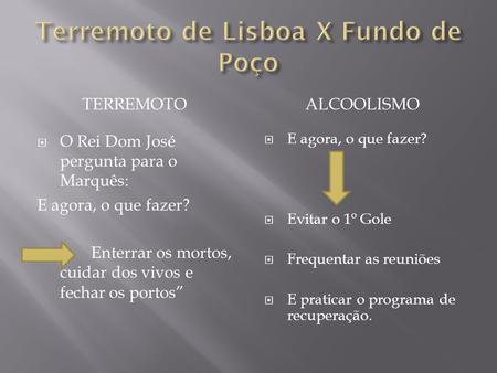 Terremoto de Lisboa X Fundo de Poço