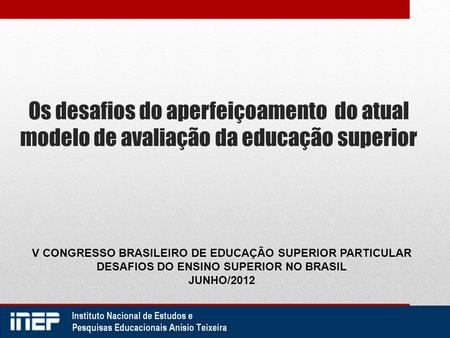 V CONGRESSO BRASILEIRO DE EDUCAÇÃO SUPERIOR PARTICULAR