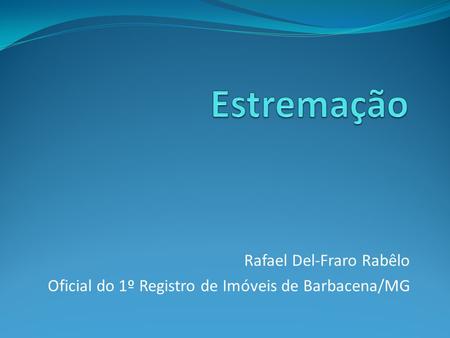 Estremação Rafael Del-Fraro Rabêlo
