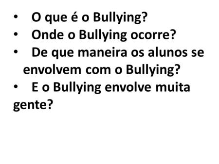 O que é o Bullying? Onde o Bullying ocorre?