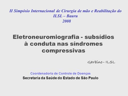 Eletroneuromiografia - subsídios à conduta nas síndromes compressivas