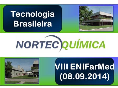 Tecnologia Brasileira VIII ENIFarMed (08.09.2014).