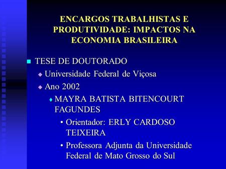 ENCARGOS TRABALHISTAS E PRODUTIVIDADE: IMPACTOS NA ECONOMIA BRASILEIRA