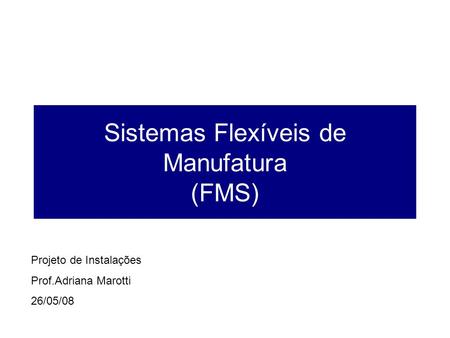 Sistemas Flexíveis de Manufatura (FMS)