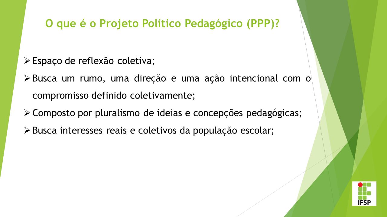 O que é o Projeto Político Pedagógico (PPP)