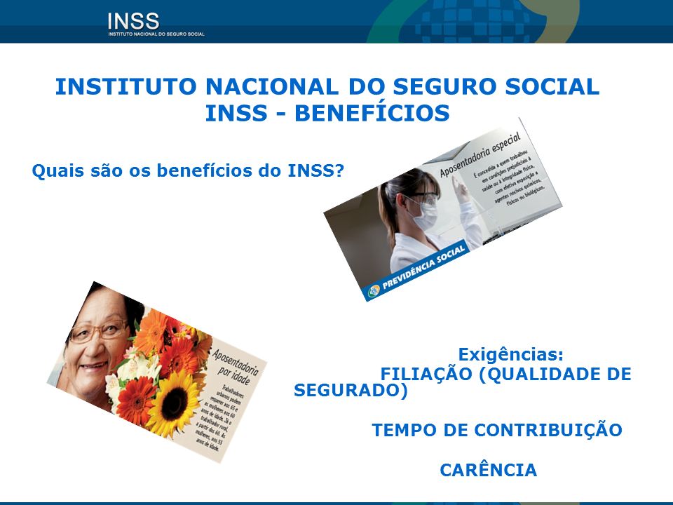 INSTITUTO NACIONAL DO SEGURO SOCIAL INSS - BENEFÍCIOS