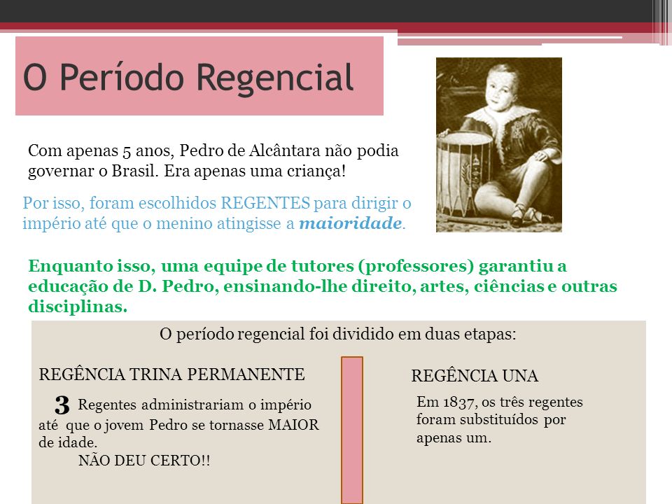 O período regencial foi dividido em duas etapas: