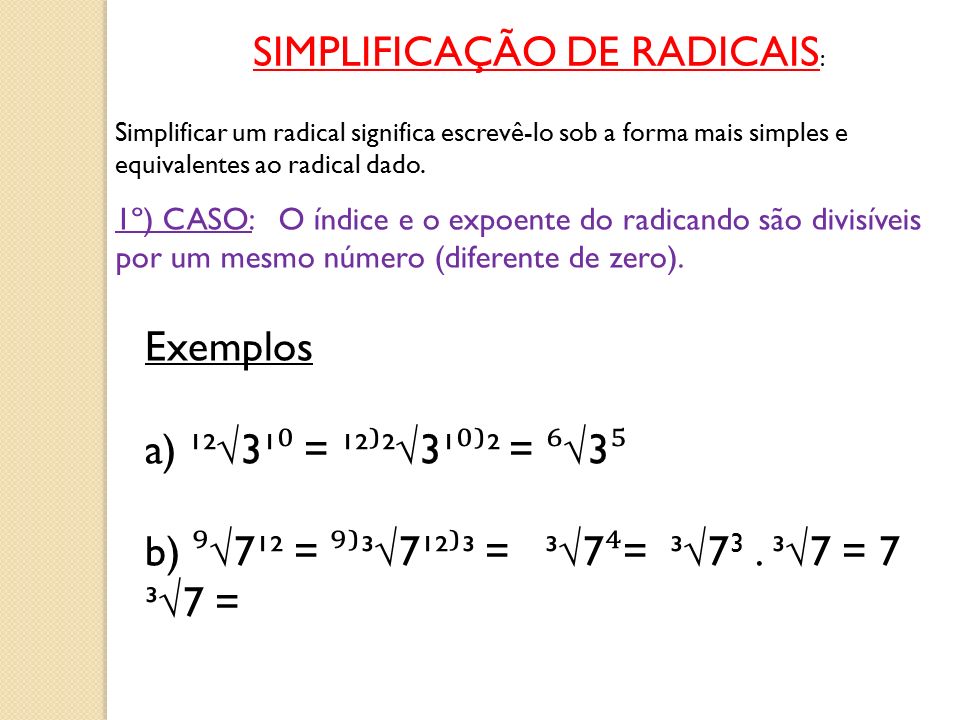 SIMPLIFICAÇÃO DE UM RADICAL 