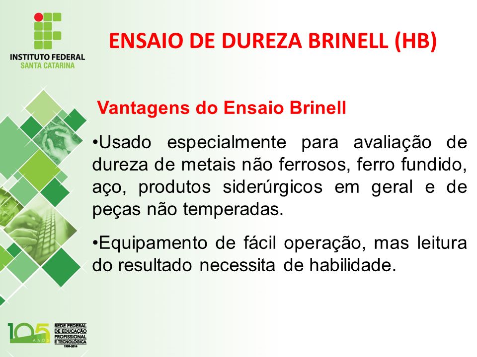 ENSAIO DE DUREZA BRINELL (HB)