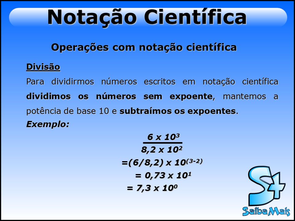 MULTIPLICAÇÃO E DIVISÃO COM NOTAÇÃO CIENTÍFICA 