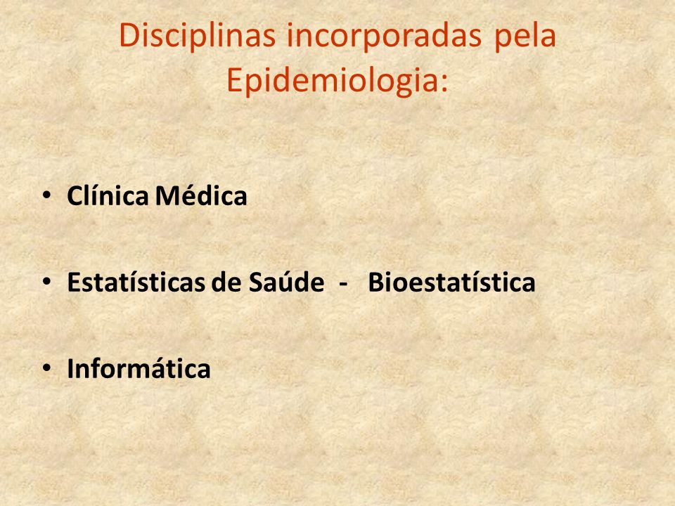 Disciplinas incorporadas pela Epidemiologia: