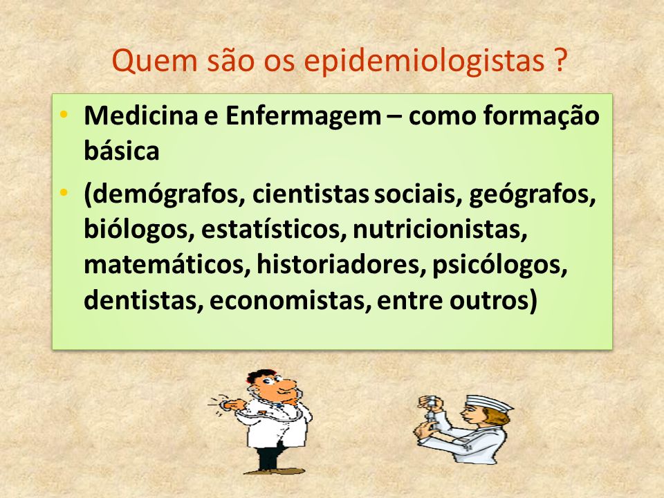 Quem são os epidemiologistas