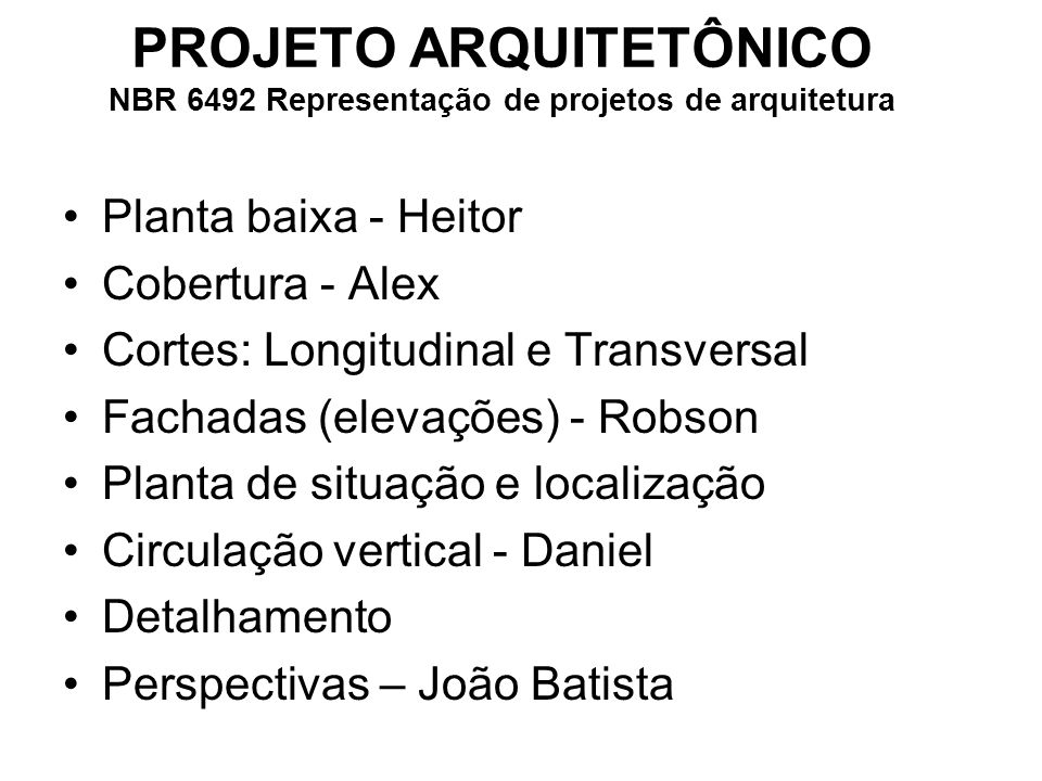 PROJETO ARQUITETÔNICO NBR 6492 Representação de projetos de arquitetura