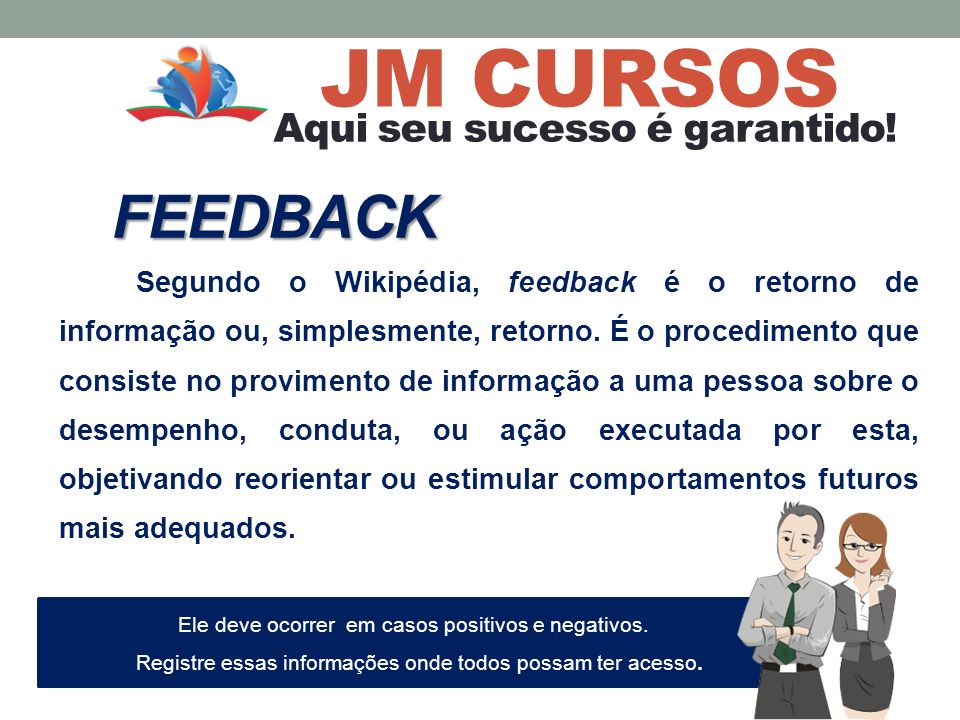 JM CURSOS FEEDBACK Aqui seu sucesso é garantido!