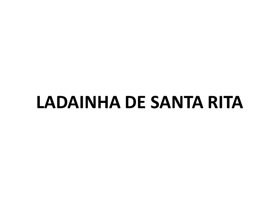 LADAINHA DE SANTA RITA