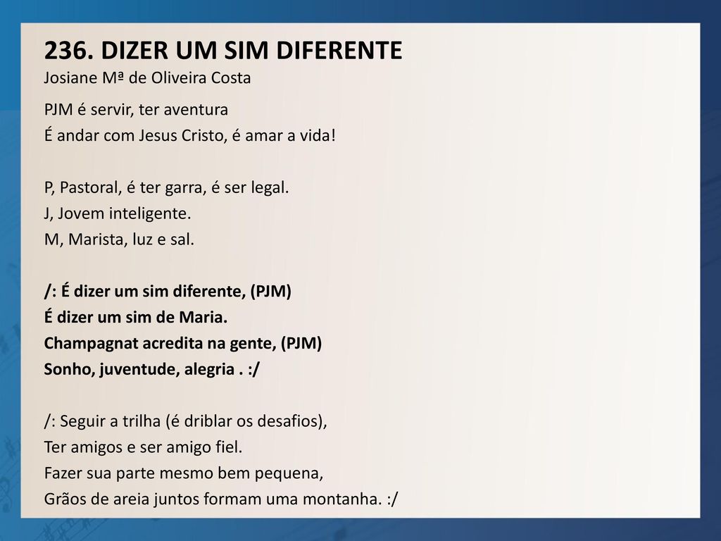 236. DIZER UM SIM DIFERENTE Josiane Mª de Oliveira Costa