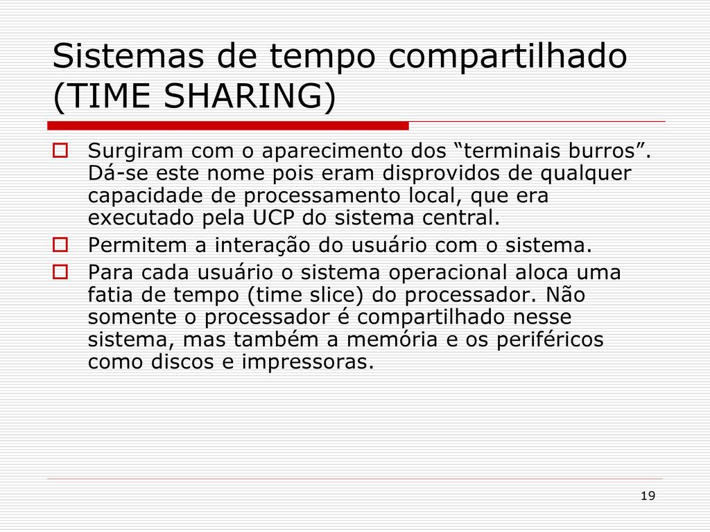 Sistemas de tempo compartilhado (TIME SHARING)