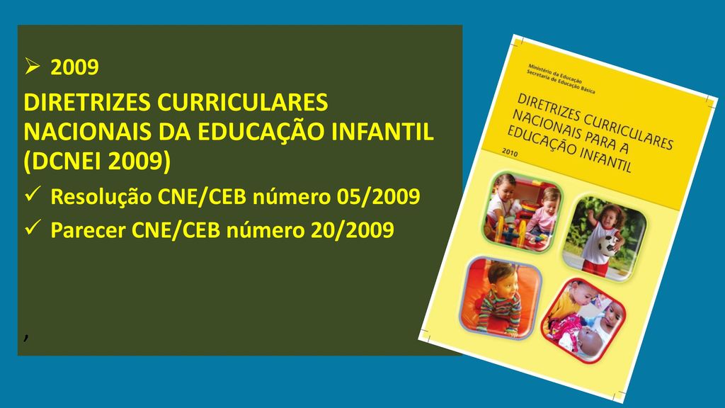 DIRETRIZES CURRICULARES NACIONAIS DA EDUCAÇÃO INFANTIL (DCNEI 2009)