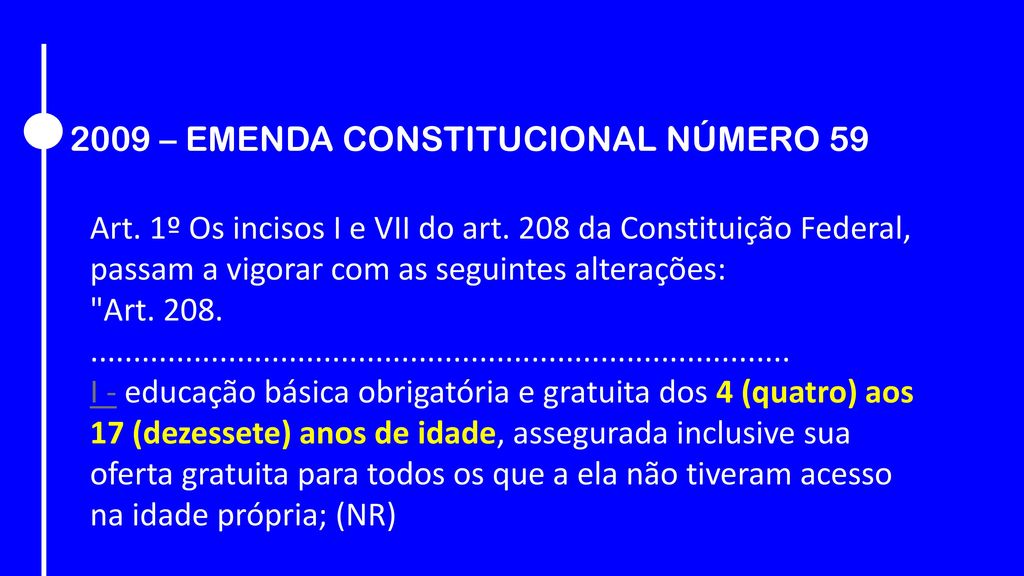 2009 – EMENDA CONSTITUCIONAL NÚMERO 59