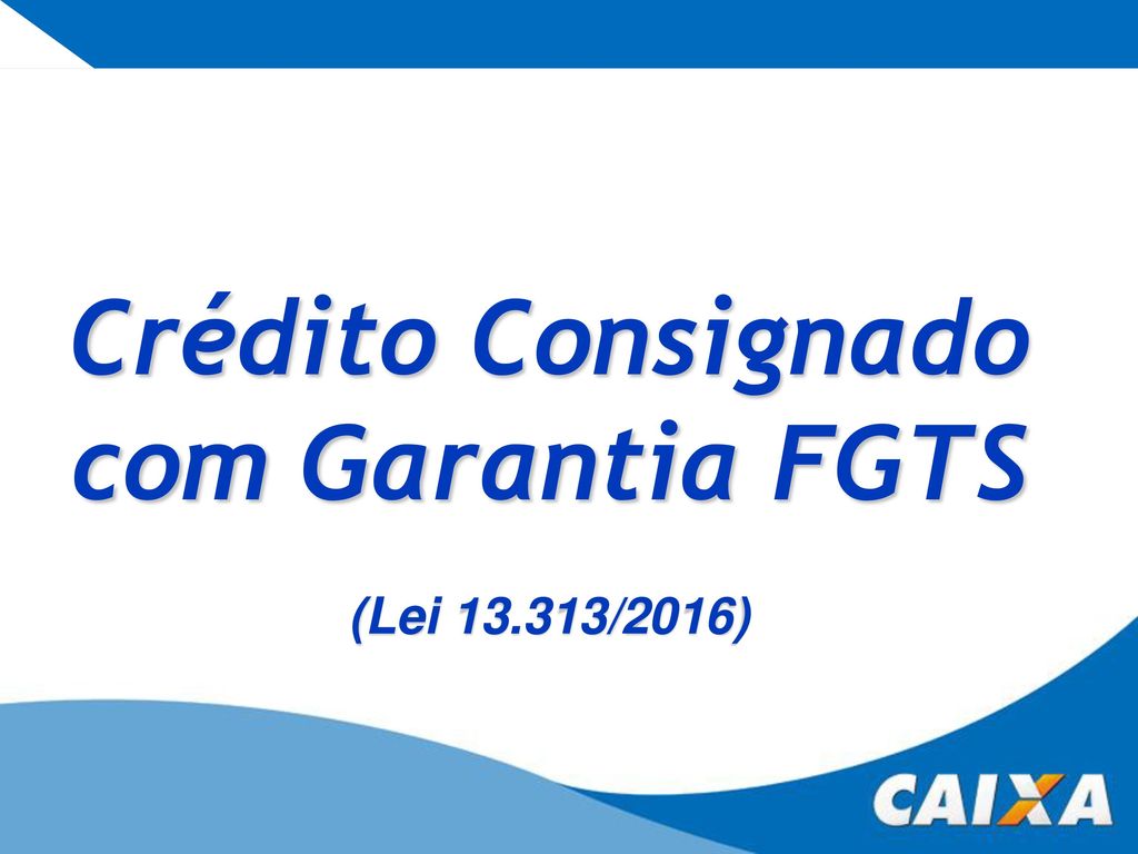 Crédito Consignado com Garantia FGTS