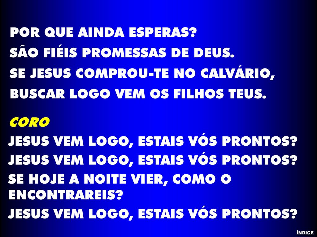 SÃO FIÉIS PROMESSAS DE DEUS. SE JESUS COMPROU-TE NO CALVÁRIO,